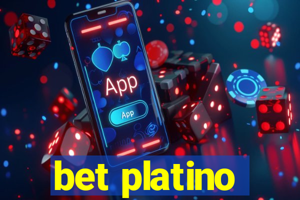 bet platino