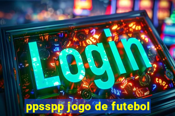 ppsspp jogo de futebol