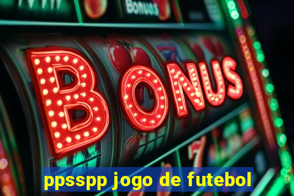 ppsspp jogo de futebol