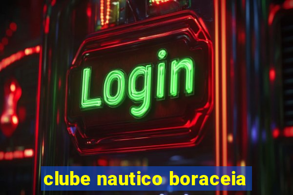 clube nautico boraceia