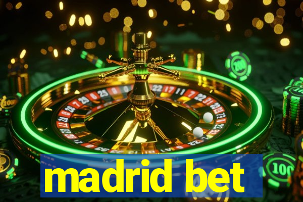 madrid bet