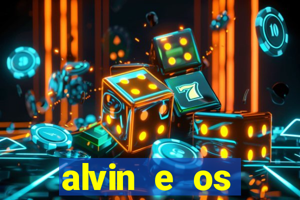 alvin e os esquilos redecanais