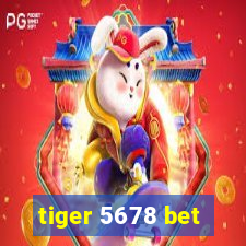 tiger 5678 bet