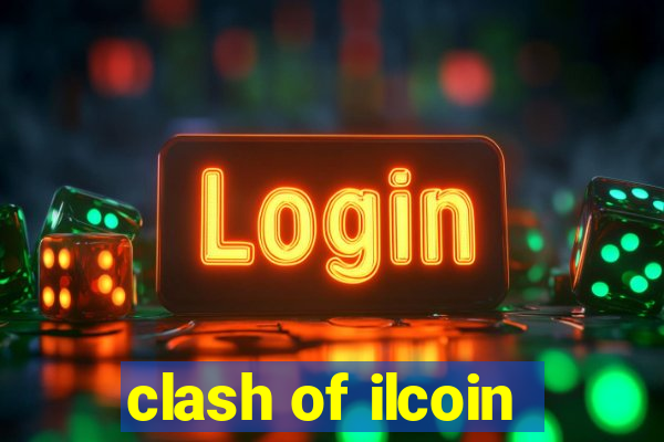 clash of ilcoin