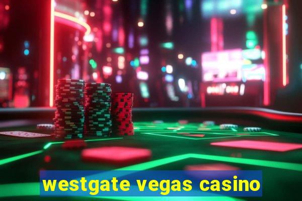 westgate vegas casino