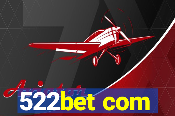 522bet com