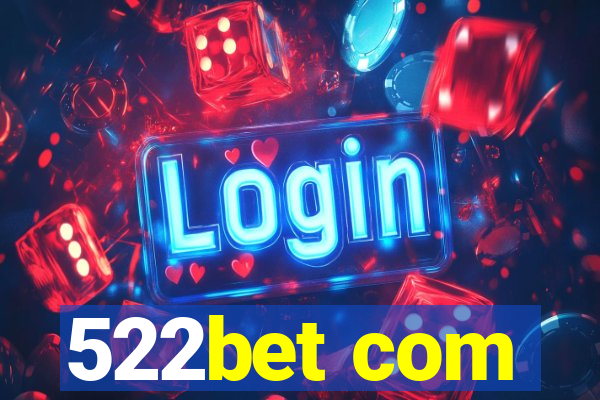 522bet com