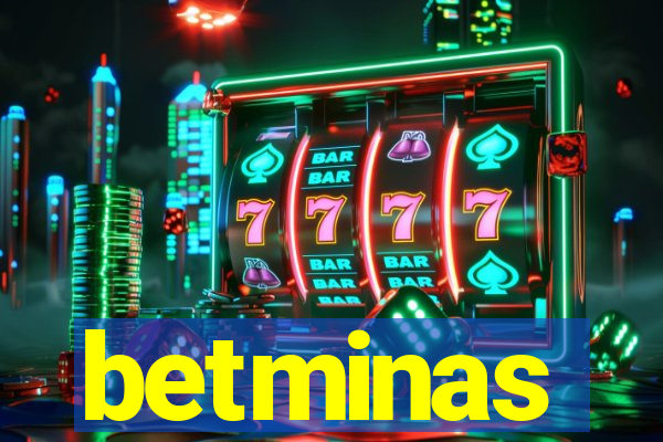 betminas