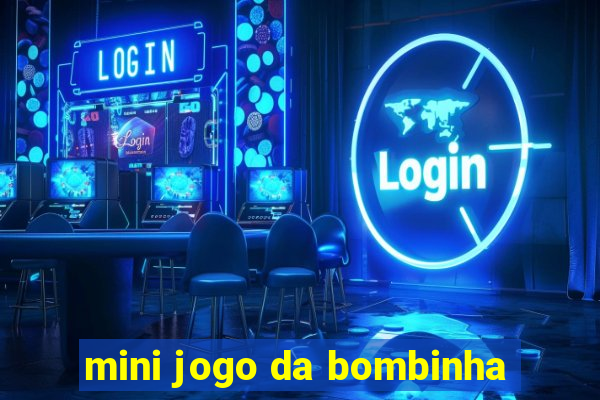 mini jogo da bombinha