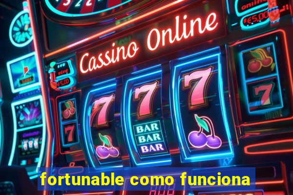 fortunable como funciona