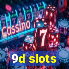 9d slots