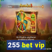 255 bet vip