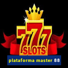 plataforma master 88