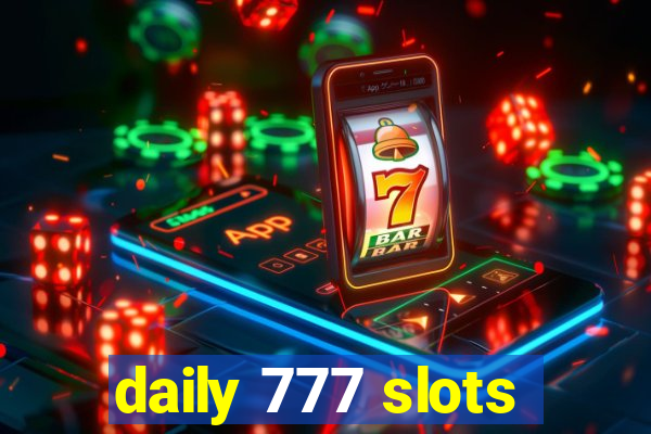 daily 777 slots