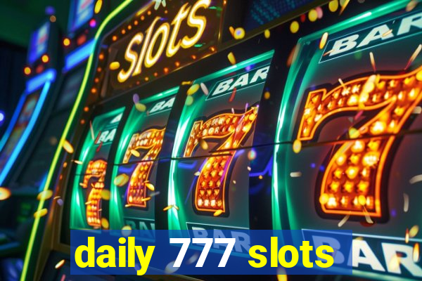 daily 777 slots