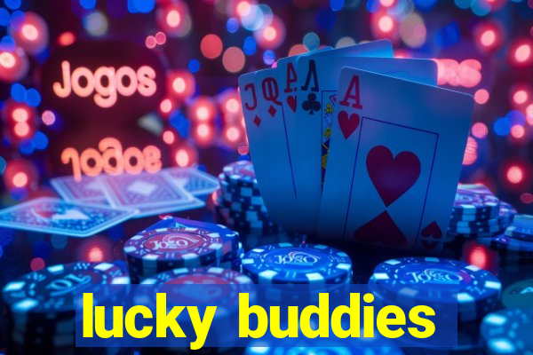 lucky buddies