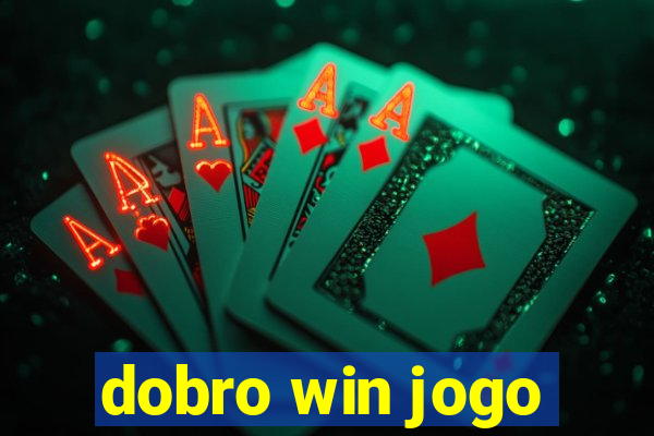 dobro win jogo