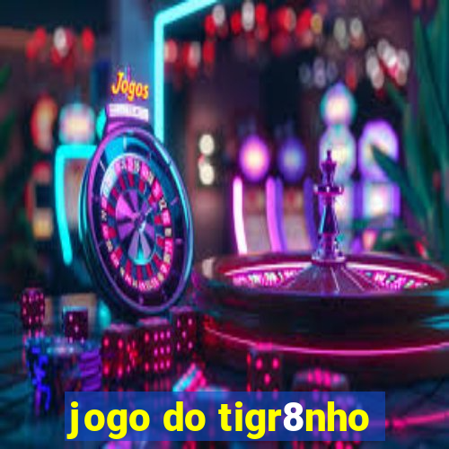 jogo do tigr8nho