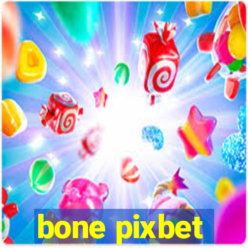 bone pixbet