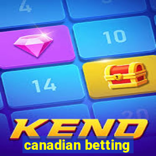 canadian betting