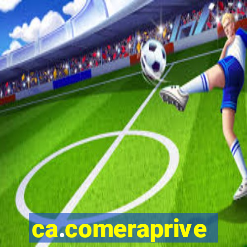 ca.comeraprive