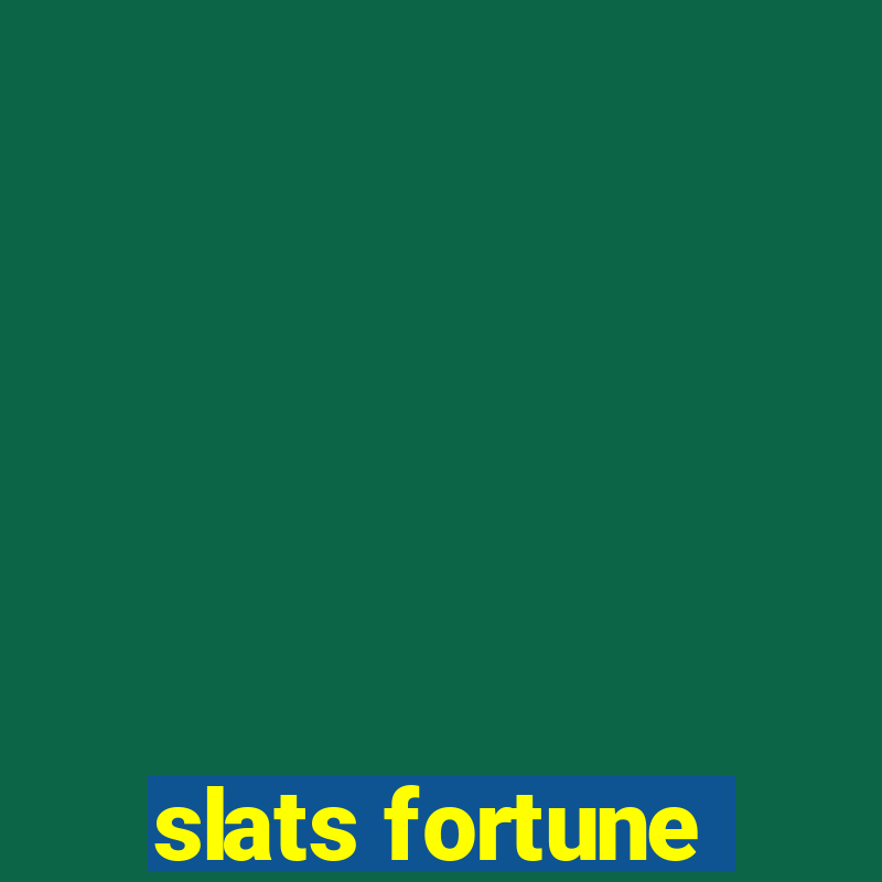 slats fortune