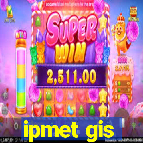 ipmet gis