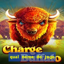 qual nome do jogo do tigre