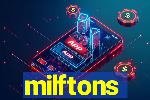 milftons