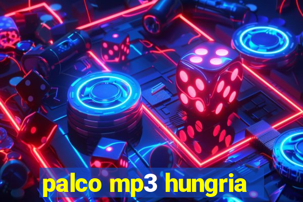 palco mp3 hungria