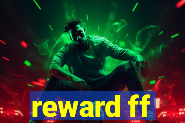 reward ff