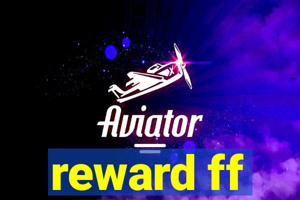 reward ff