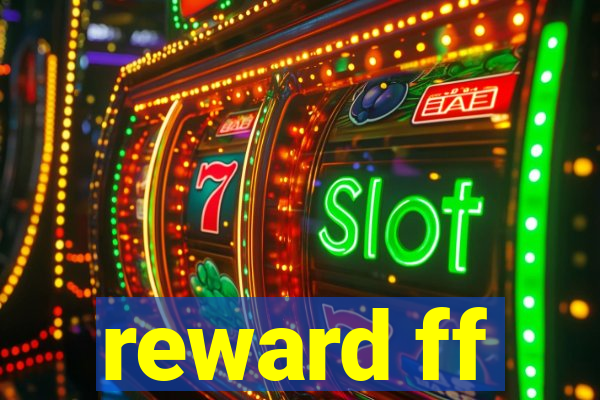 reward ff