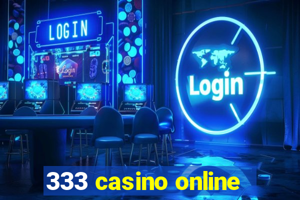 333 casino online