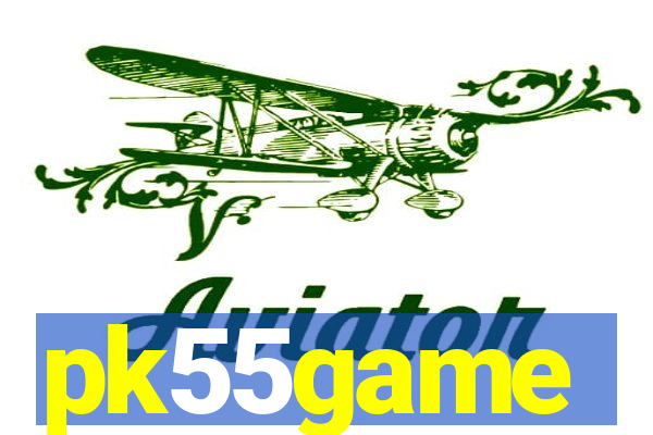 pk55game