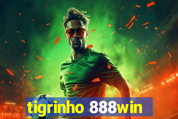 tigrinho 888win