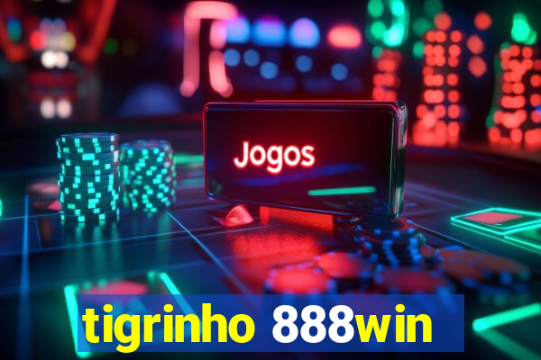 tigrinho 888win