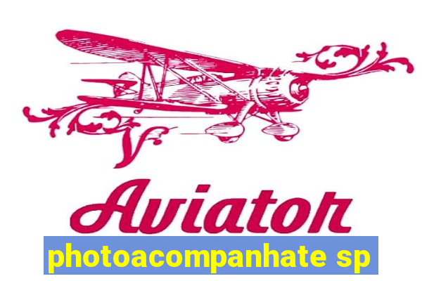 photoacompanhate sp