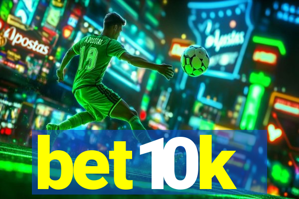 bet10k