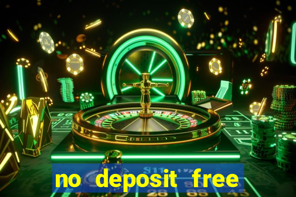 no deposit free cash casino