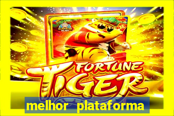 melhor plataforma para jogar jogo do tigre