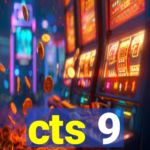 cts 9