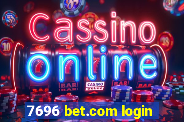 7696 bet.com login