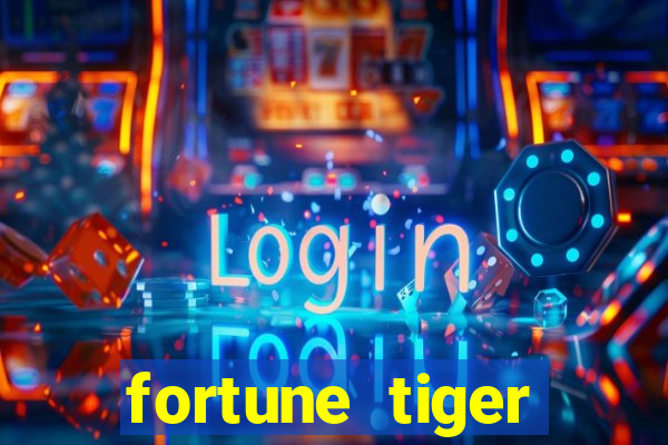 fortune tiger esportes da sorte