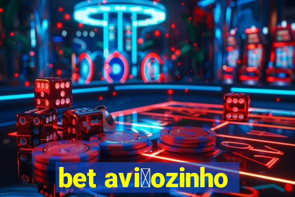 bet avi茫ozinho