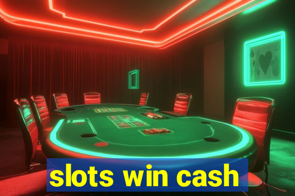 slots win cash