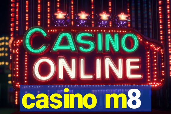 casino m8