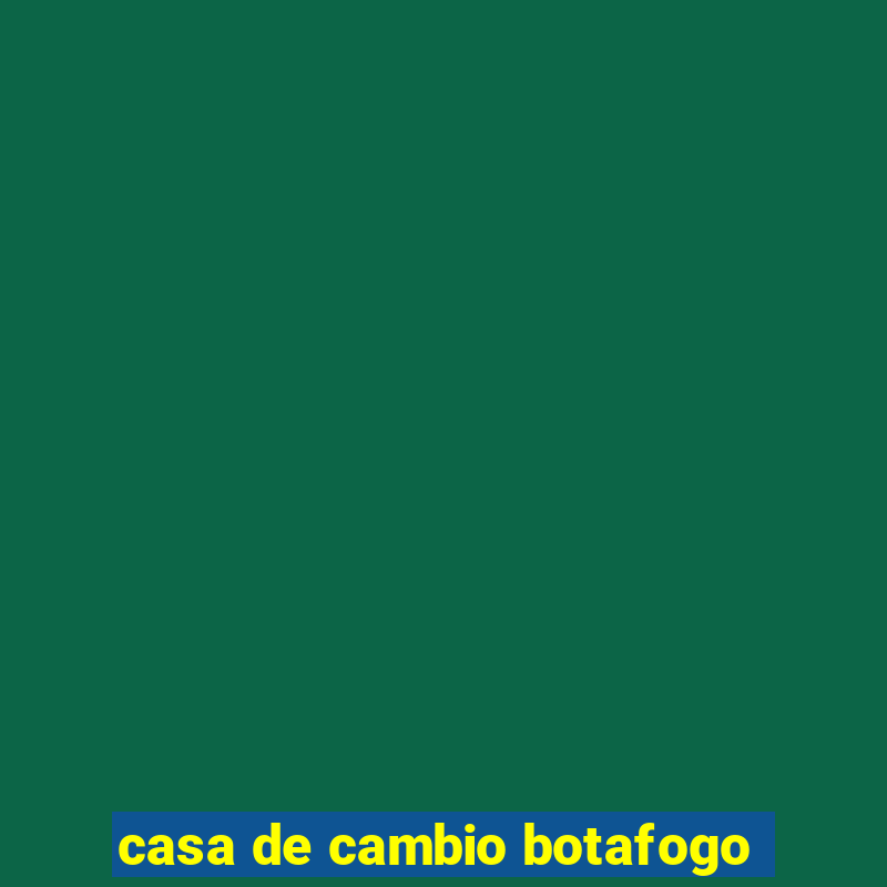 casa de cambio botafogo