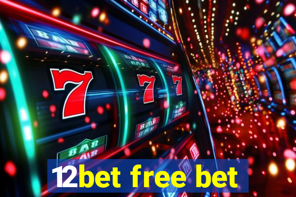 12bet free bet