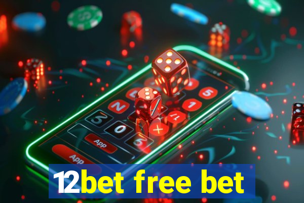 12bet free bet